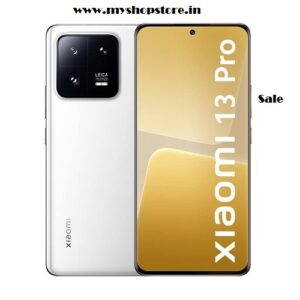 Xiaomi 13 Pro Price In India - My Shop Store