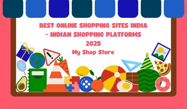 Best Online Shopping Sites India - Indian Shopping Platforms 2025