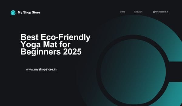 Best Eco‑Friendly Yoga Mat for Beginners 2025